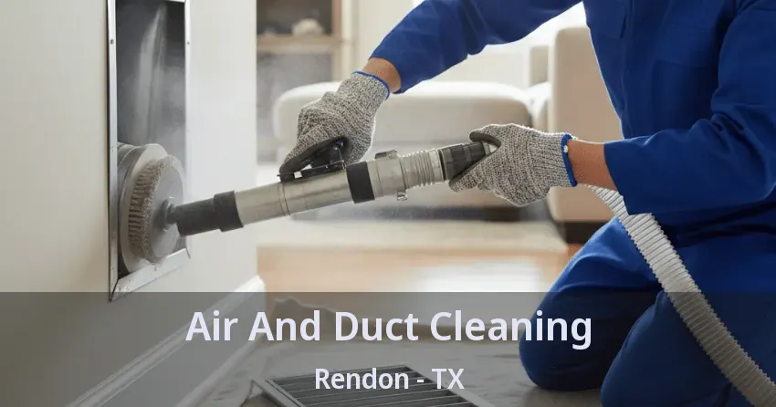 Air And Duct Cleaning Rendon - TX
