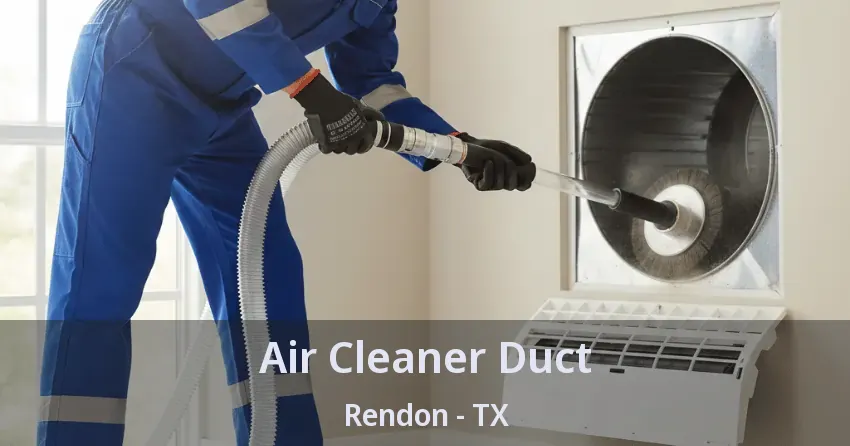 Air Cleaner Duct Rendon - TX