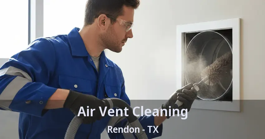 Air Vent Cleaning Rendon - TX
