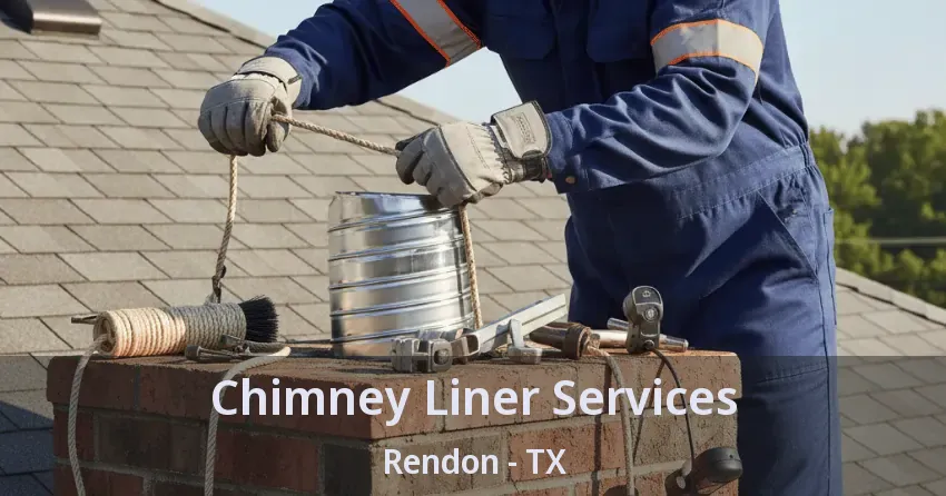 Chimney Liner Services Rendon - TX
