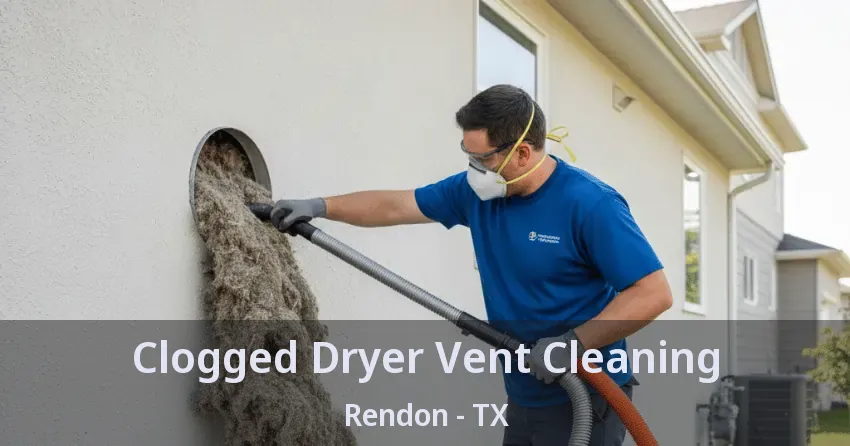 Clogged Dryer Vent Cleaning Rendon - TX