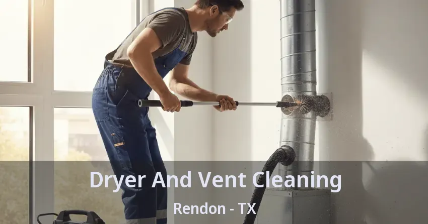 Dryer And Vent Cleaning Rendon - TX