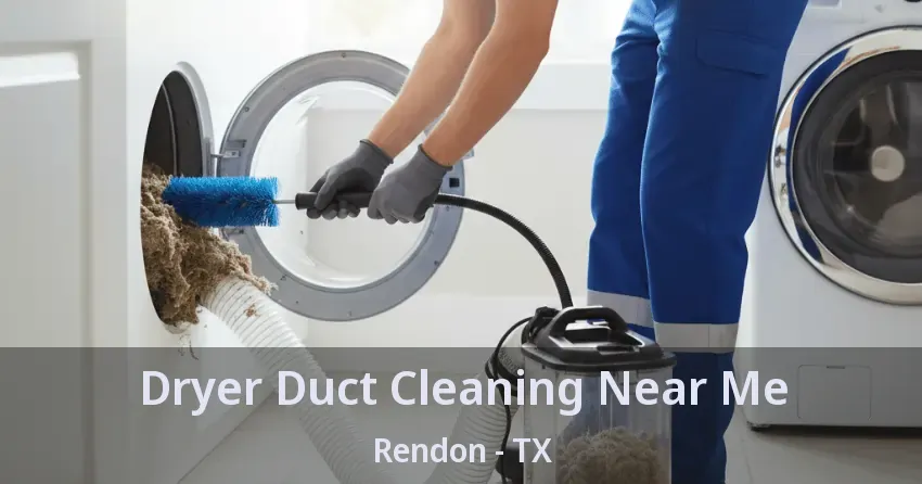Dryer Duct Cleaning Near Me Rendon - TX