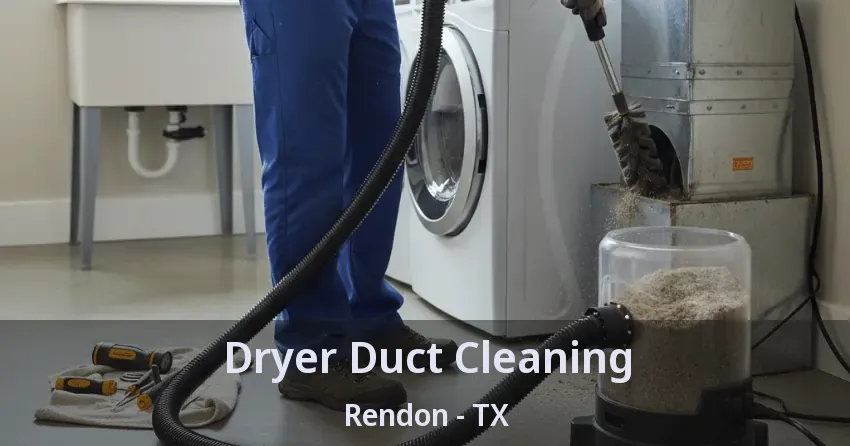 Dryer Duct Cleaning Rendon - TX