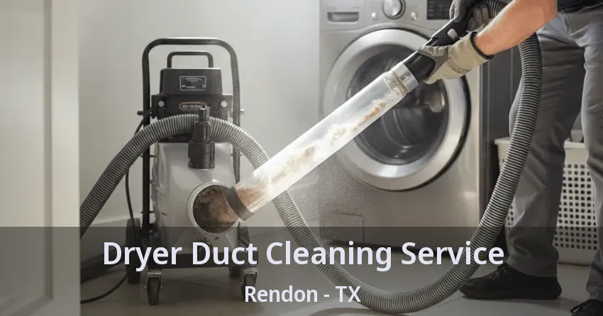 Dryer Duct Cleaning Service Rendon - TX