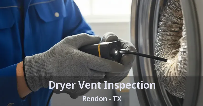 Dryer Vent Inspection Rendon - TX