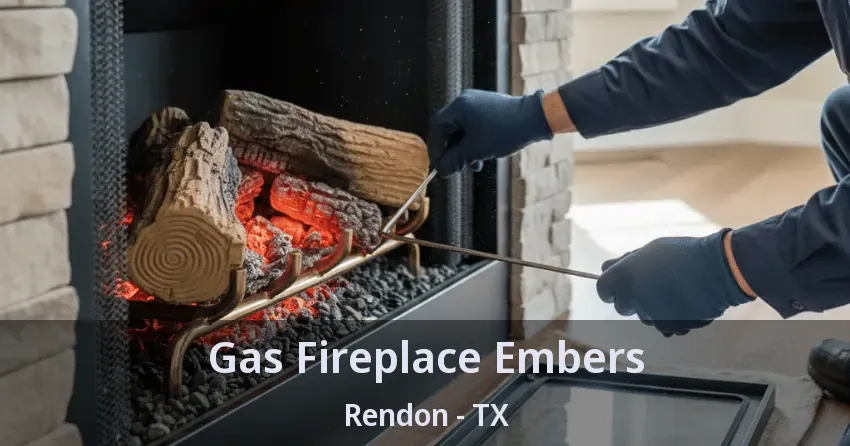 Gas Fireplace Embers Rendon - TX