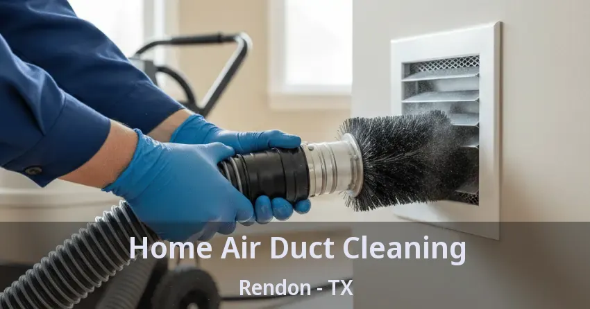 Home Air Duct Cleaning Rendon - TX