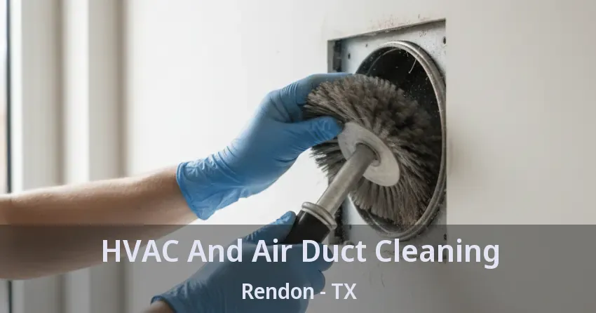HVAC And Air Duct Cleaning Rendon - TX