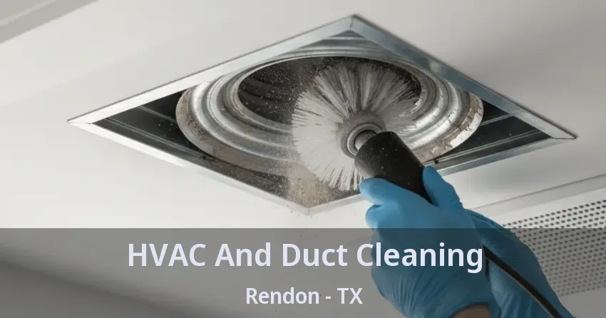 HVAC And Duct Cleaning Rendon - TX HVAC And Duct Cleaning Rendon - TX