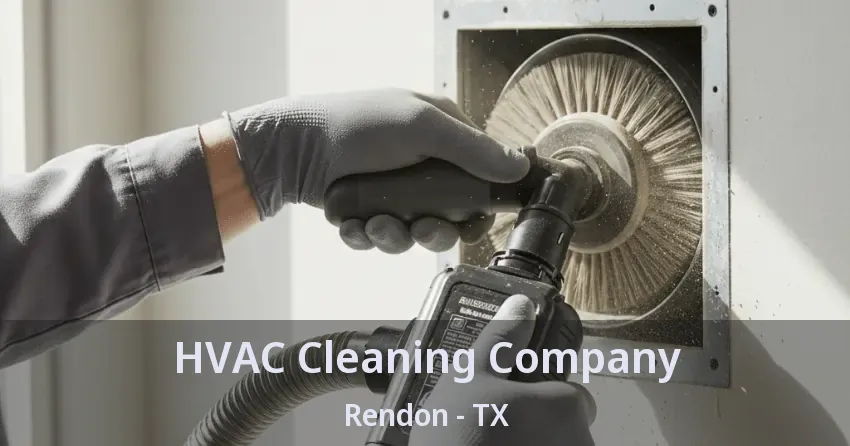 HVAC Cleaning Company Rendon - TX