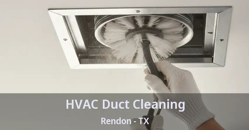 HVAC Duct Cleaning Rendon - TX