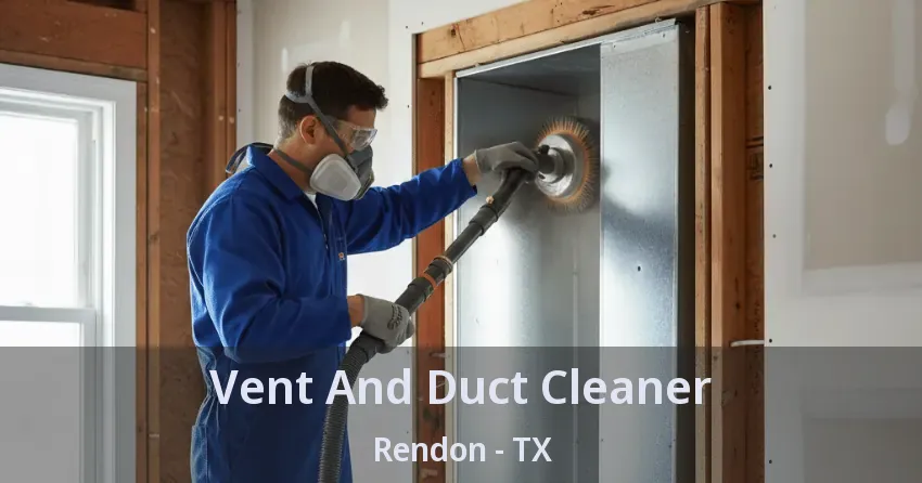 Vent And Duct Cleaner Rendon - TX